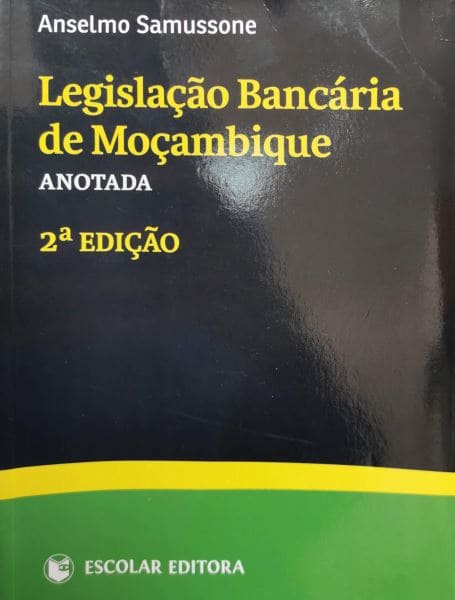 Legislação Bancária de Moçambique (Anotada) - Capturar 29 min