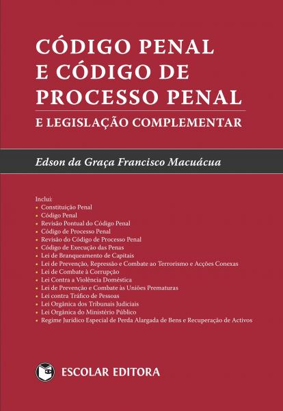 Código Penal e Código de Processo Penal e Legislação Complementar - Moçambique | Macuácua, Edson da Graça Francisco - 139064