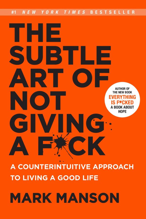 The Subtle Art of Not Giving A F*ck | Mark Manson -