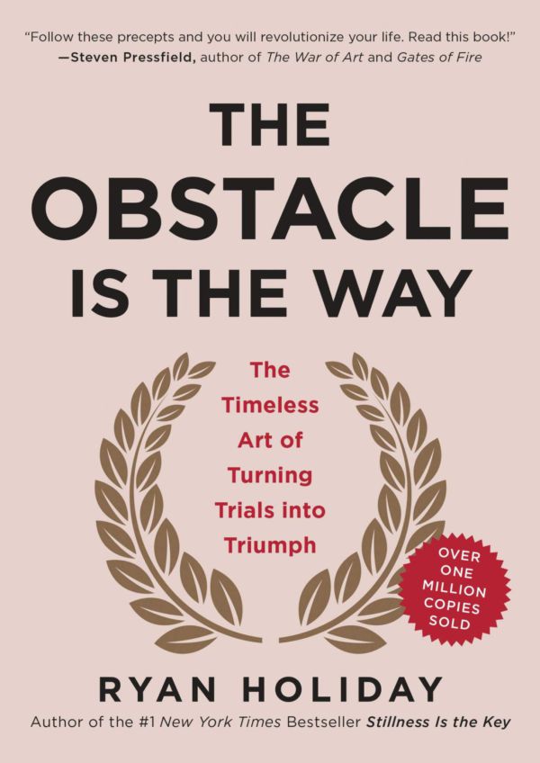 The Obstacle Is the Way | Ryan Holiday -
