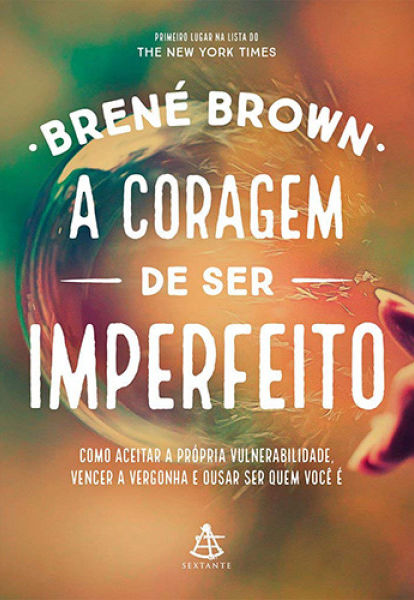 A Coragem de Ser Imperfeito | Brené Brown - acoragemdeserimperfeito 600x600 1 e1630601948818