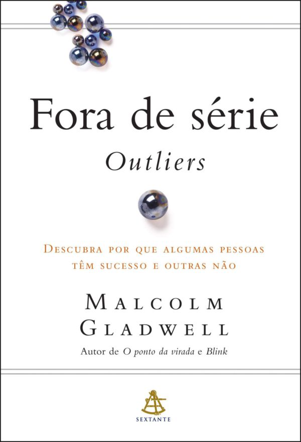 Fora de Série : Outliers | Malcolm Gladwell -