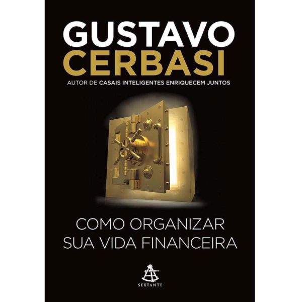 Como organizar sua vida financeira | Gustavo Cerbasi - R 13