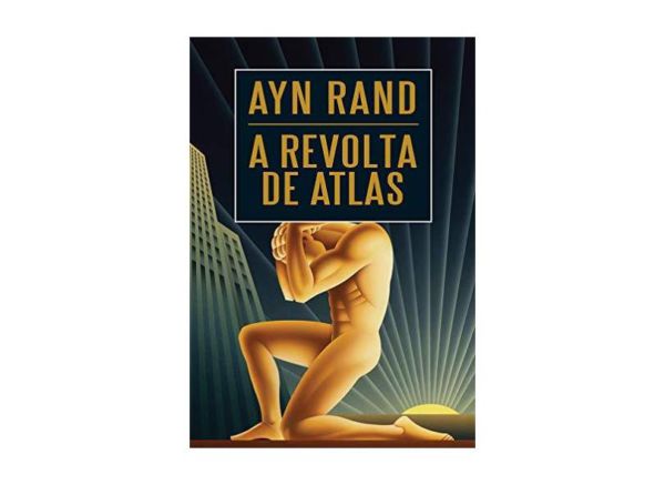 A revolta de Atlas | Ayn Rand - 1458306102